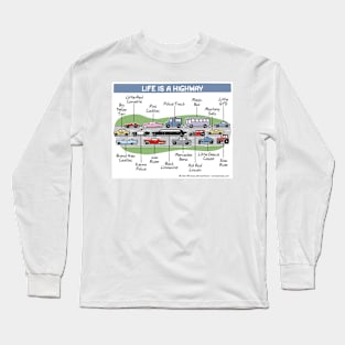 Life is a Highway Long Sleeve T-Shirt